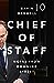Chief of Staff: Notes from Downing Street