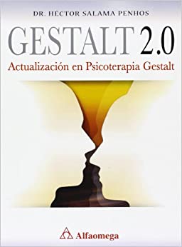 Gestalt 2.0: Actualización en Psicoterapia Gestalt
