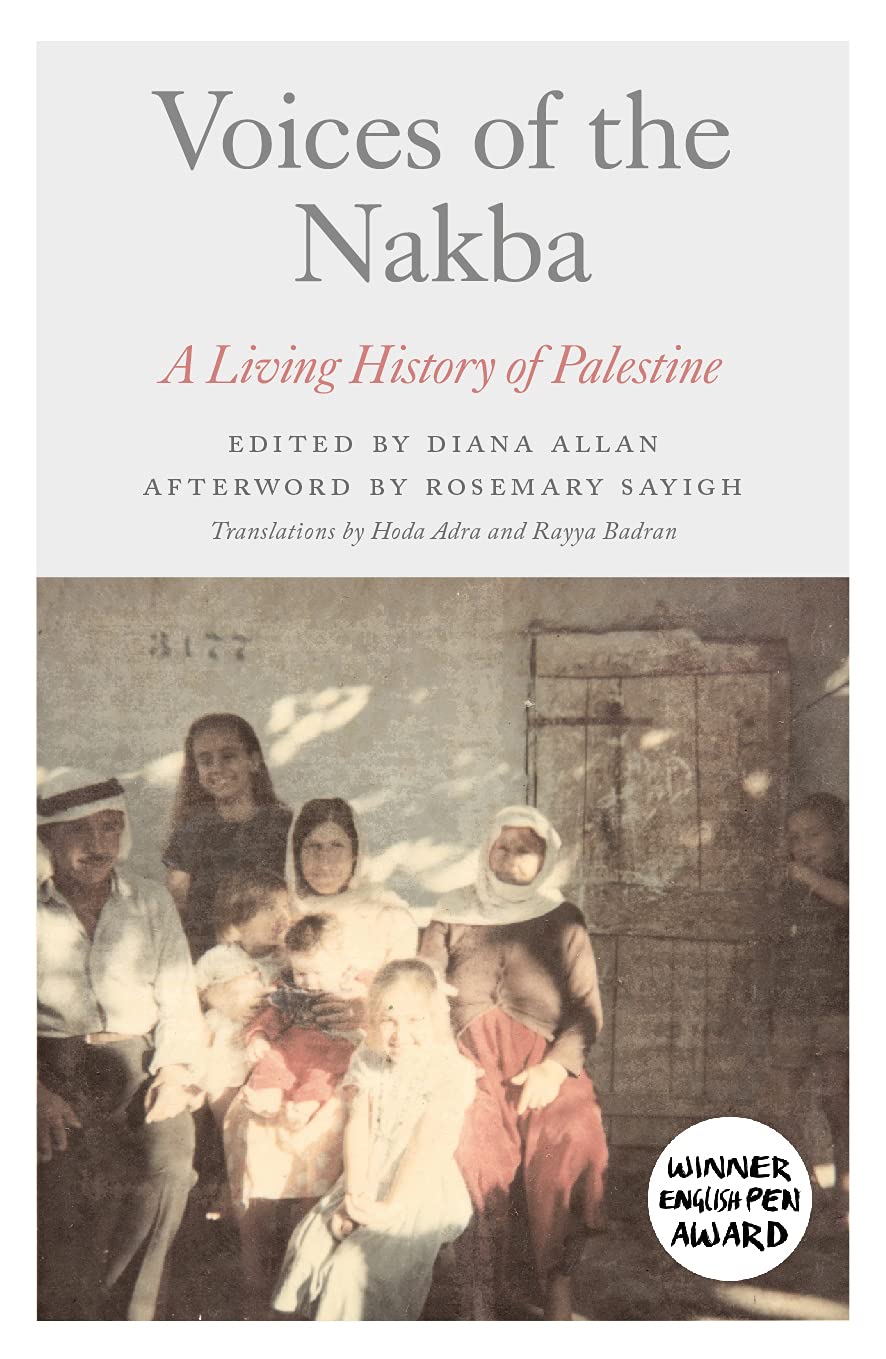 Voices of the Nakba: A Living History of Palestine (Kindle Edition)