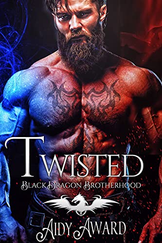 Twisted (Black Dragon Brotherhood, #3)