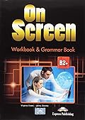 ON SCREEN B2+ WORKBOOK & GRAMMAR BOOK INTERNATIONAL