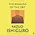 The Remains of the Day by Kazuo Ishiguro The Remains of the Day by Kazuo Ishiguro