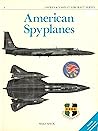 American Spyplanes by Mike Spick