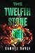 The Twelfth Stone
