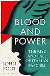 Blood and Power: ...