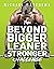 The Beyond Bigger Leaner Stronger Challenge (The Bigger Leaner Stronger Series Book 4)
