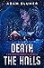Death the Halls by Adam Blumer