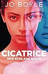 Cicatrice: New Eyes and Brave