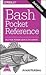 Bash Pocket Reference: Help for Power Users & Sys Admins