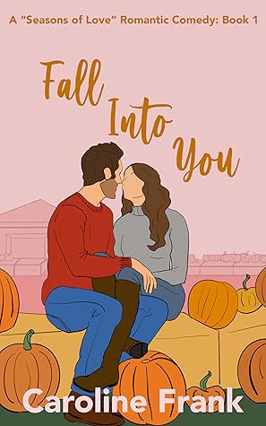 Fall Into You (Seasons of Love, #1)