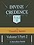 Divine Credence Volume 1 Pa...