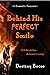 Behind His Perfect Smile by Destiny Booze
