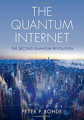 The Quantum Internet: The Second Quantum Revolution (Hardcover)