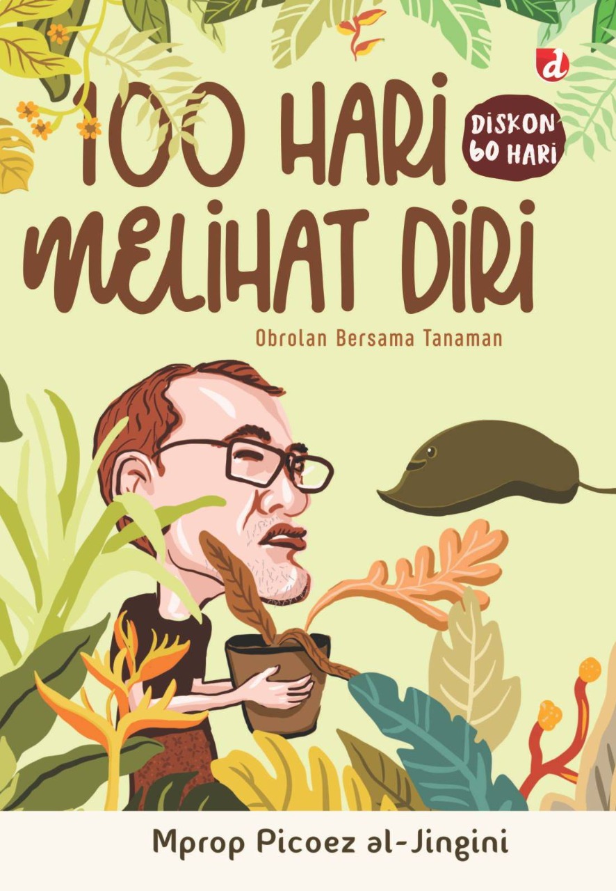 100 Hari Melihat Diri Diskon 60 Hari: Obrolan Bersama Tanaman