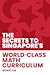 The Secrets to Singapore's World-Class Math Curriculum by Wenxi Lee