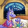 Mommy Thinks I'm Yummy by Sigal Adler