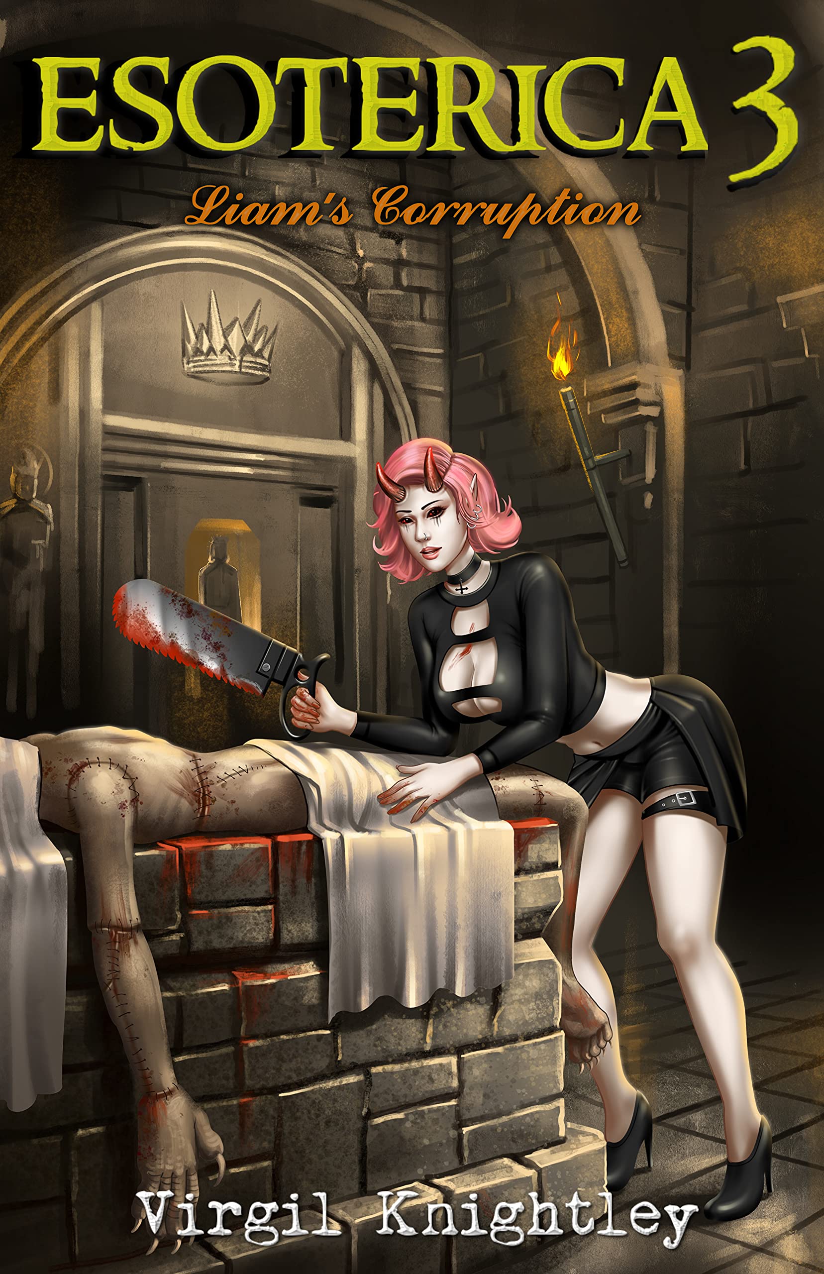 Esoterica 3: Liam's Corruption: A Lovecraftian harem dark fantasy novel (Esoterica Chronicles, #3)
