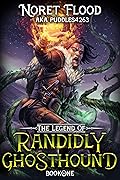 The Legend of Randidly Ghosthound (The Legend of Randidly Ghosthound, #1)