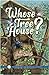 Whose Tree House?