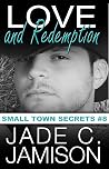 Love and Redemption (Small Town Secrets #4) Love and Redemption (Small Town Secrets #4)