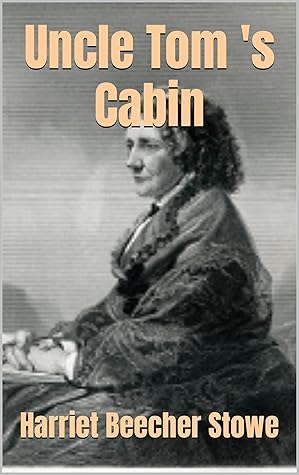 Uncle Tom 's Cabin