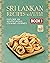 Sri Lankan Recipes - Eat Your Way to Life by Brian      White