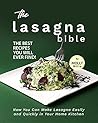 The Lasagna Bible by Molly Mills The Lasagna Bible by Molly Mills
