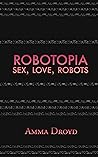 Robotopia by Amma Droyd