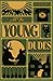 All The Young Dudes - Volume Three: ‘Til the End (All The Young Dudes #3)
