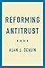 Reforming Antitrust