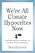 We're All Climate Hypocrite...