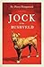 Jock of the Bushveld by J. Percy FitzPatrick