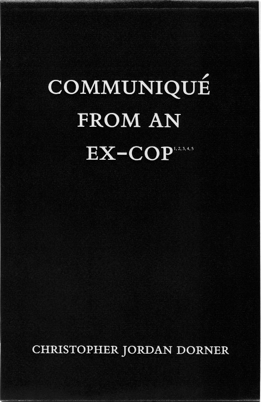Communiqué From an Ex-Cop