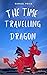 The Time Travelling Dragon:...