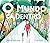 O Mundo Cá Dentro