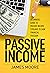 Passive Income: Beginners Guide to Passive Income Streams to Gain Financial Freedom