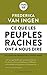 Ce que les peuples racines ont à nous dire by Frederika Van Ingen
