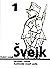 Dobri vojak Švejk 1 (The Fateful Adventures of the Good Soldier Švejk During the World War #1-2)