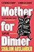 Mother for Dinner