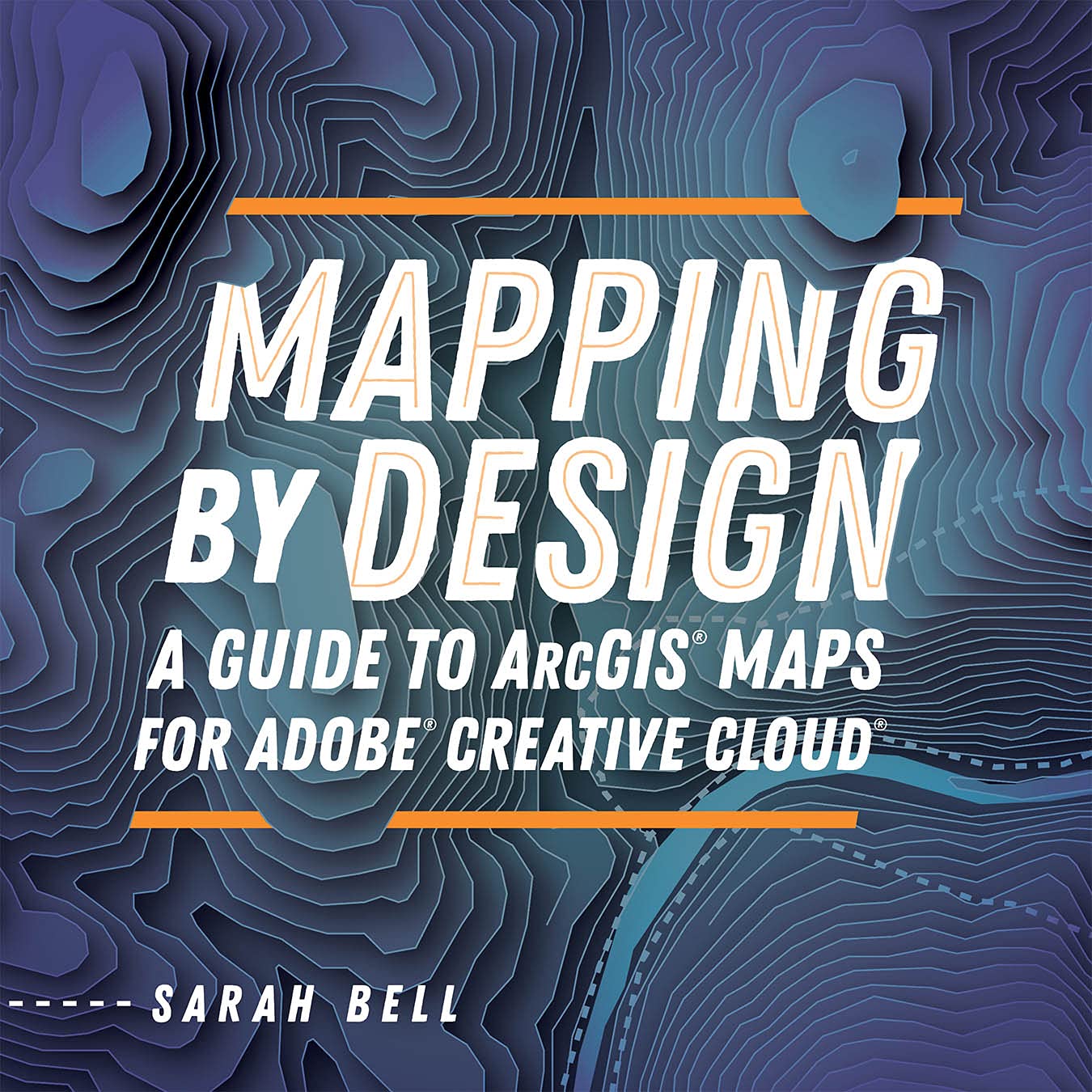 Mapping by Design: A Guide to ArcGIS Maps for Adobe Creative Cloud (Kindle Edition)
