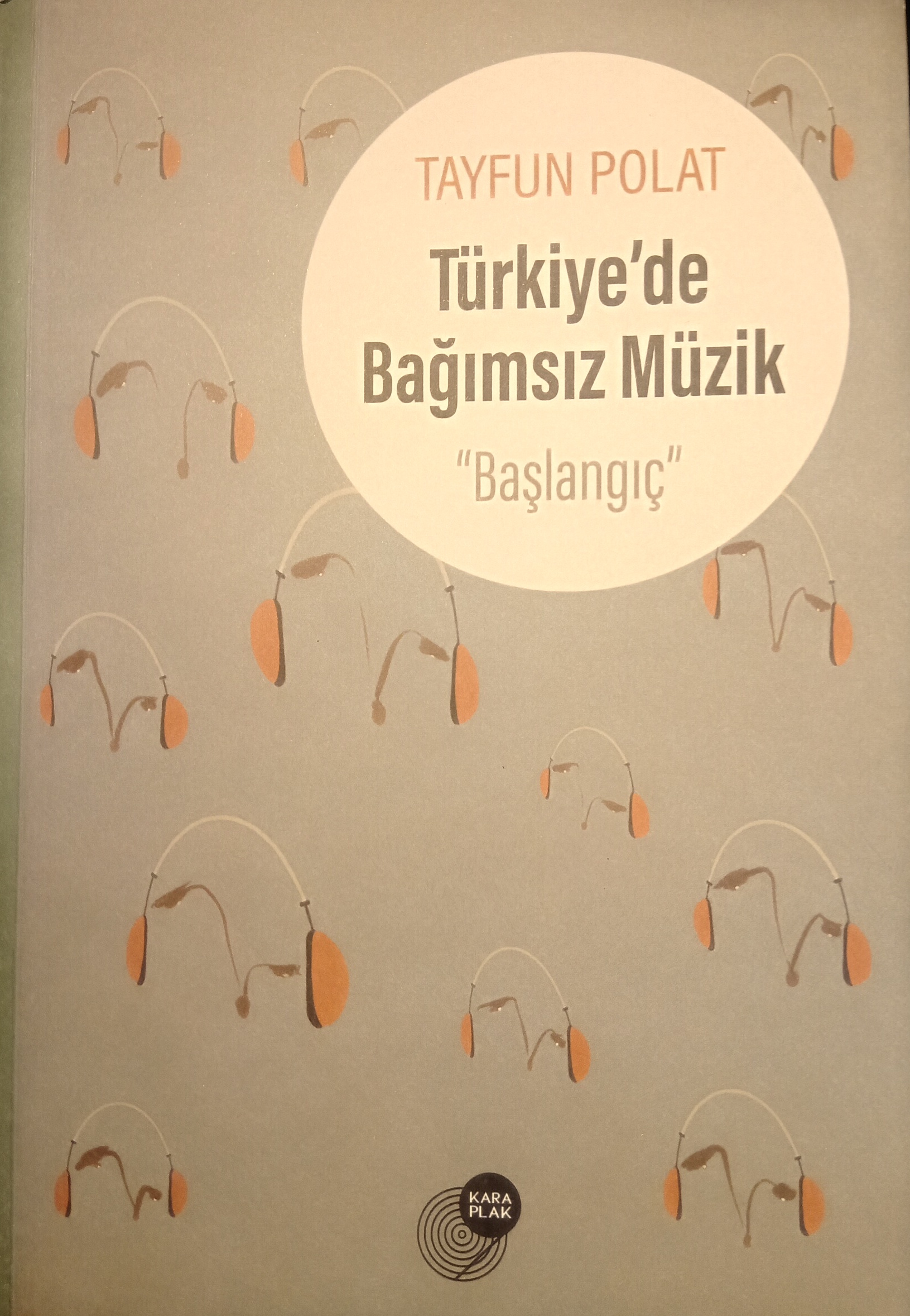 Türkiye'de Bağımsız Müzik "Başlangıç" (Paperback)