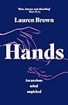 Hands by Lauren   Brown