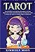 Tarot: Una guía básica para principiantes sobre la lectura psíquica del tarot, los significados de las cartas del tarot, la tirada del tarot, la numerología y la astrología (Spanish Edition)