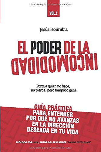 EL PODER DE LA INCOMODIDAD: Porque quién no hace, no pierde, pero tampoco gana (Spanish Edition)