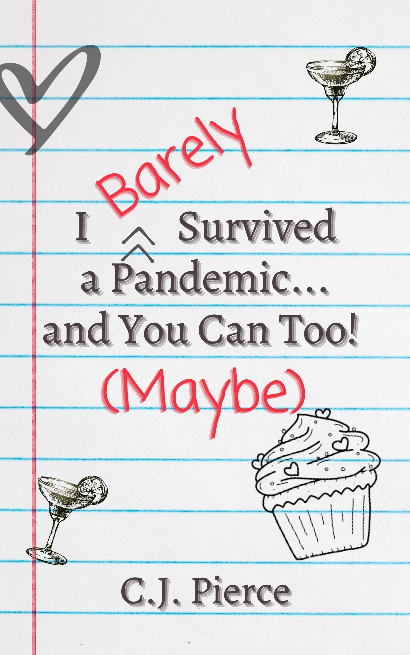 I (Barely) Survived a Pandemic...and You Can Too!