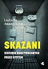 Skazani. Historie...