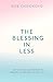 The Blessing in Less by Rob Chifokoyo