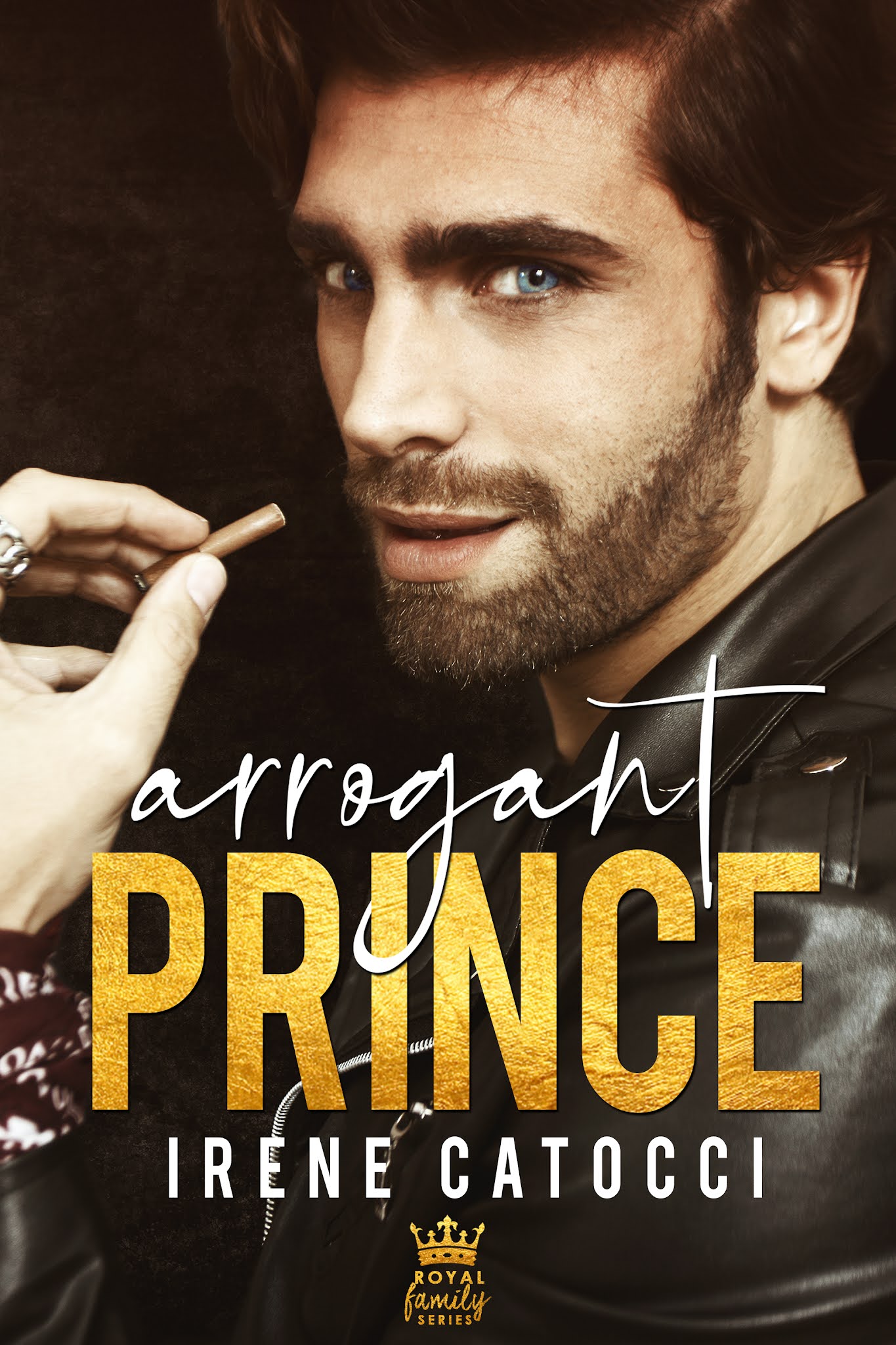 Arrogant Prince: The Royal Family Series #1 (Kindle Edition)