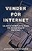 Vender Por Internet: La guí...