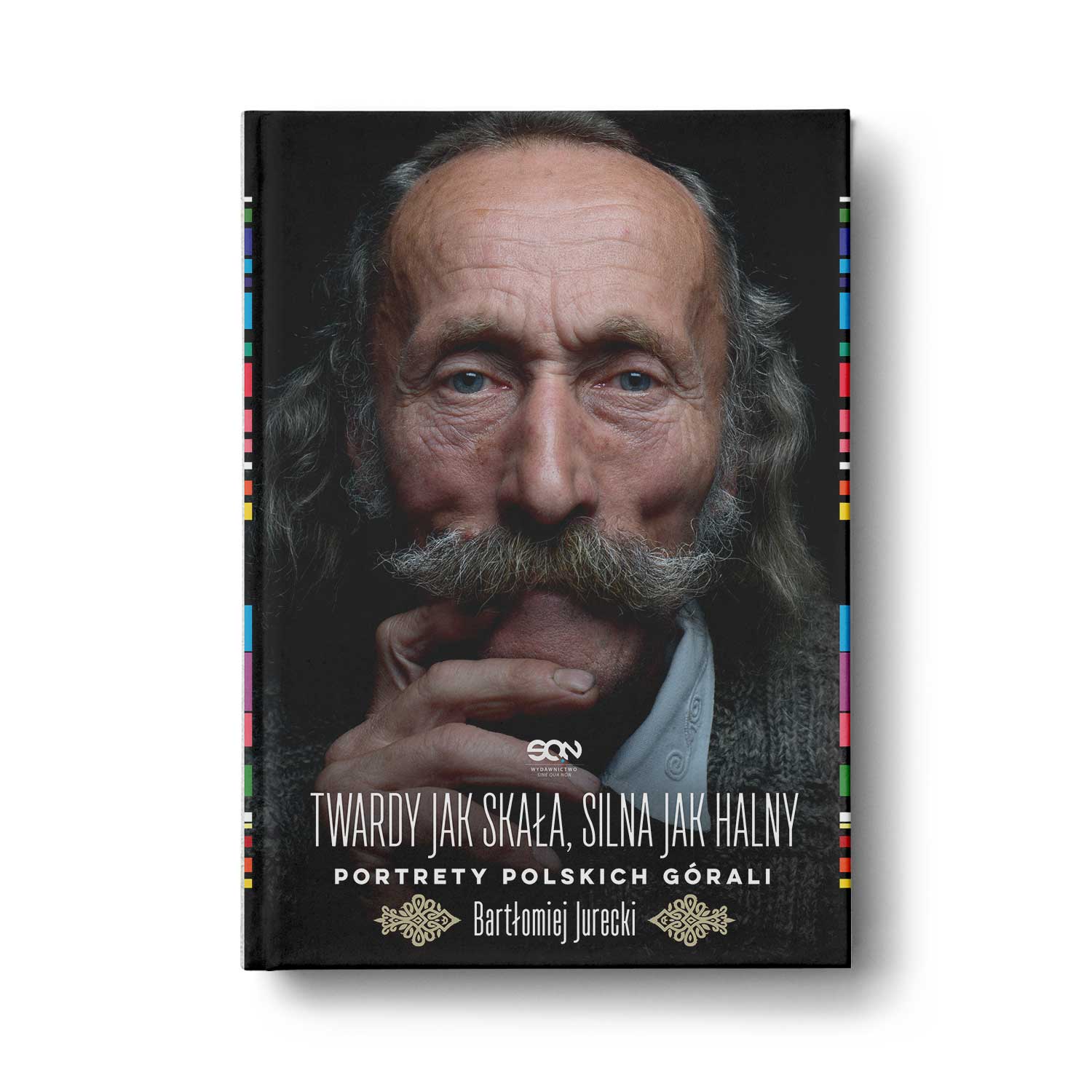 Twardy jak skała, silna jak halny. Portrety polskich górali (Hardcover)